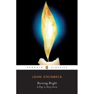 Burning Bright: A Play in Story Form -- John Steinbeck